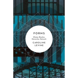 Forms | Caroline Levine (ISBN: 9780691173436)