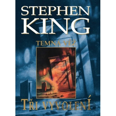 Tři vyvolení - Stephen Edwin King