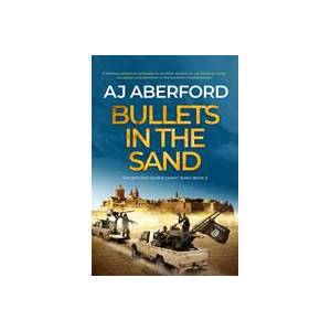 Bullets in the Sand | AJ Aberford (ISBN: 9781913793852)