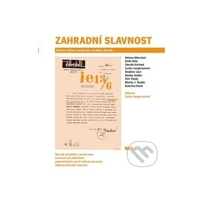 Zahradní slavnost: Klíčová událost moderního českého divadla - Helena Albertová, Katia Hala, Zdeněk Hořínek, Lenka Jungmannová, Vladimír Just, kol.