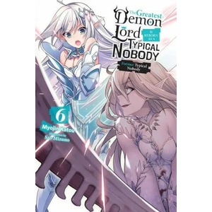 Greatest Demon Lord Is Reborn as a Typical Nobody, Vol. 6 (ISBN: 9781975316501)