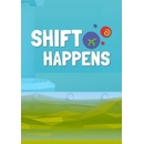 Shift Happens