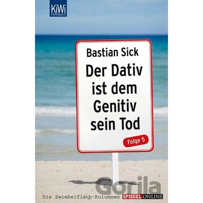 Der Dativ ist dem Genitiv sein Tod, Folge 5 - Bastian Sick