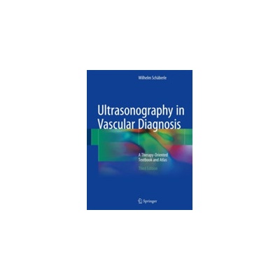 Ultrasonography in Vascular Diagnosis - A Therapy-Oriented Textbook and Atlas Schaberle WilhelmPevná vazba