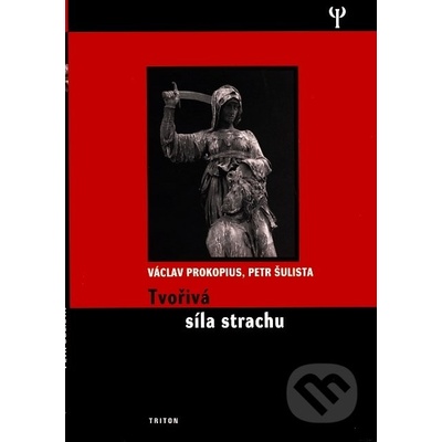 Tvořivá síla strachu - Václav Prokopius, Petr Šulista