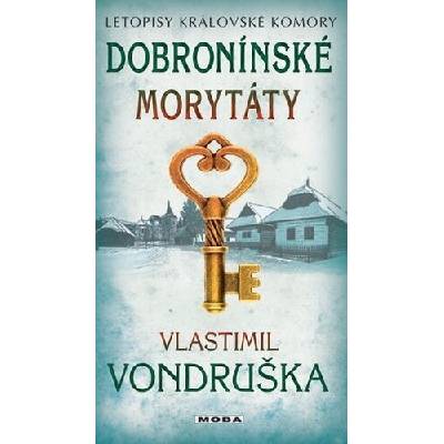 Dobronínské morytáty - Letopisy královské komory - Vlastimil Vondruška