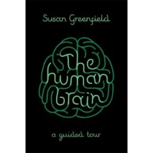 Human Brain | Susan Greenfield (2015)