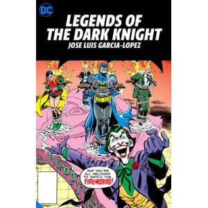 Legends of the Dark Knight: Jose Luis Garcia Lopez | Len Wein, Jose Luis Garcia Lopez (ISBN: 9781779521699)
