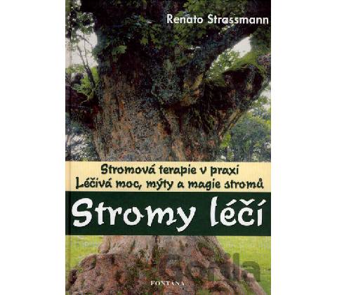 Stromy léčí - Renato Strassmann