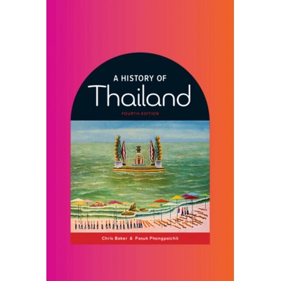 History of Thailand | Chris Baker, Pasuk Phongpaichit