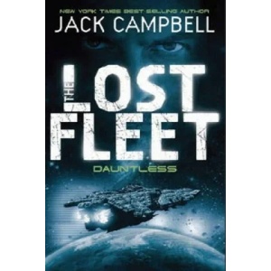Lost Fleet - Dauntless (Book 1) | Jack Campbell (2011)