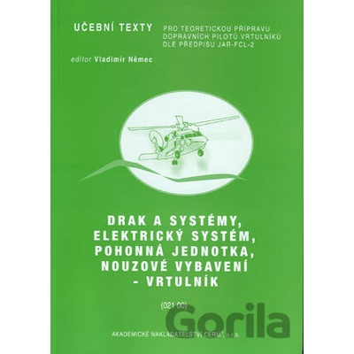 Drak a systémy, elektrický systém, pohonná jednotka, nouzové vybavení - vrtulník