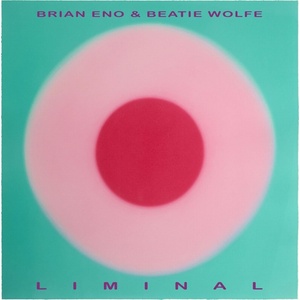 Brian Eno & Beatie Wolfe - Liminal (CD) (0602478707469)