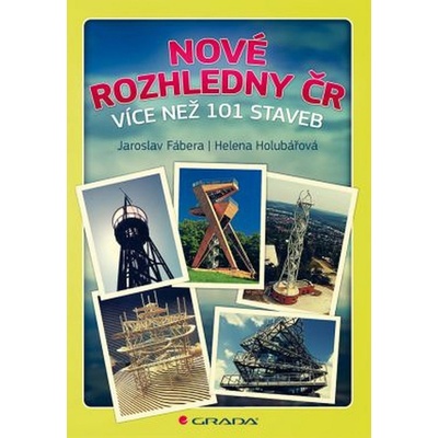 Helena Holubářová Jaroslav Fábera Nové rozhledny ČR