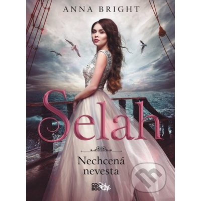 Selah - Nechcená nevesta - Anna Bright