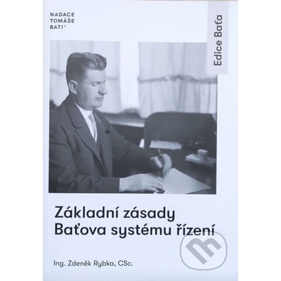Základní zásady Baťova systému řízení - Zdeněk Rybka