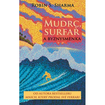 Mudrc, surfař a byznysmenka