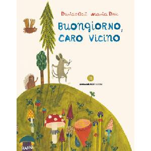 Buongiorno, caro vicino | Davide Calì, Maria Dek (ISBN: 9791280837226)