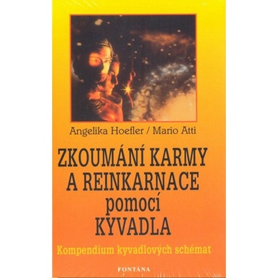 Zkoumání karmy a reinkarnace pomocí - Angelika Hoefler