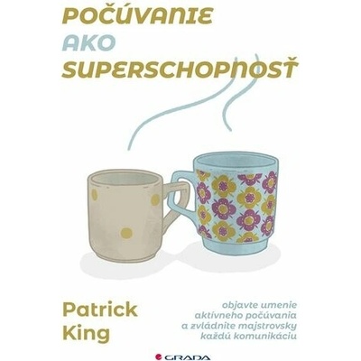 Počúvanie ako superschopnosť - Patrick King