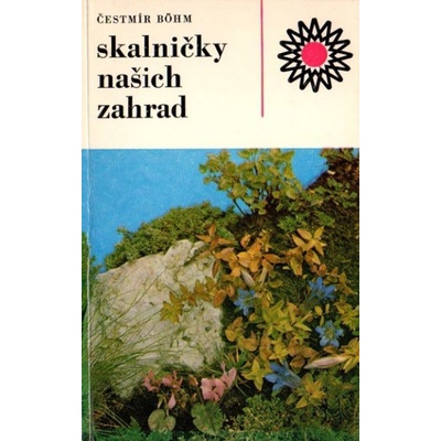 Skalničky našich zahrad