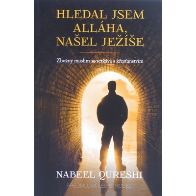 Hledal jsem Alláha, našel Ježíše
