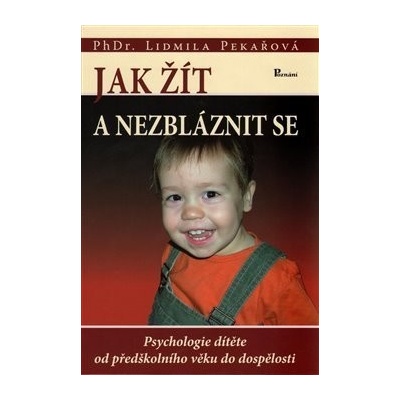 Jak žít a nezbláznit se