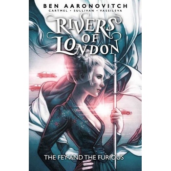 Rivers of London: Volume 08 - The Fey and the Furious