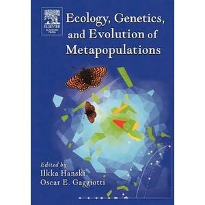 Ecology, Genetics and Evolution of Metapopulations | Ilkka A. Hanski, Oscar E. Gaggiotti (ISBN: 9780123234483)