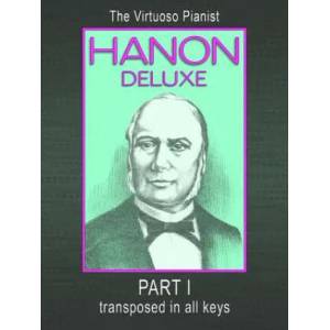 HANON DELUXE The Virtuoso Pianist Transposed In All Keys - Part I (ISBN: 9781446182086)