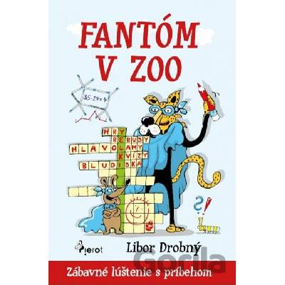 Fantom v zoo - Zábavné lúštenie s príbehom - Libor Drobný
