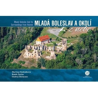 Mladá Boleslav a okolí z nebe - Martina Ondrášková Radek Štěrba Ondřej Ždichynec