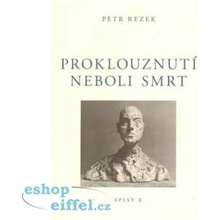 Proklouznutí neboli smrt - Rezek Petr