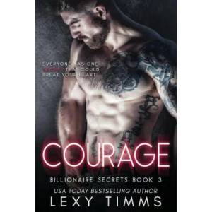 Courage: Steamy Billionaire Romance | Lexy Timms (ISBN: 9781987567618)