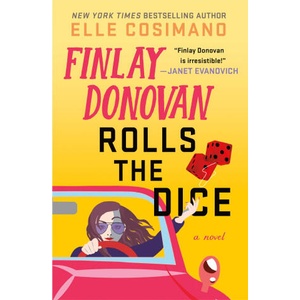 Finlay Donovan Rolls the Dice | Cosimano, Elle (ISBN: 9781250846044)