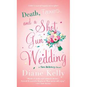 Death, Taxes, and a Shotgun Wedding | Diane Kelly (ISBN: 9781250770639)