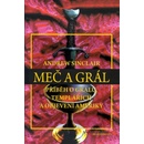 Meč a grál - Andrew Sinclair