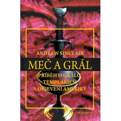 Meč a grál - Andrew Sinclair