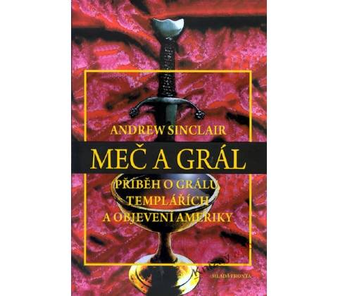 Meč a grál - Andrew Sinclair