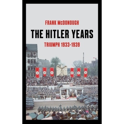 The Hitler Years - Frank McDonough