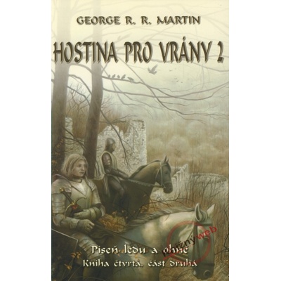Hostina pro vrány 2 - Píseň ledu a ohně - kniha čtvrtá - část 2.