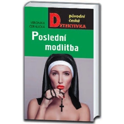 Poslední modlitba - Veronika Černucká