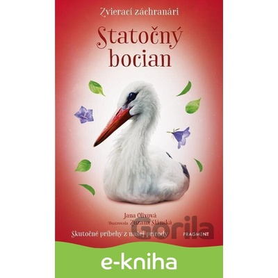 Zvierací záchranári: Statočný bocian - Jana Olivová, Zuzana Slánská