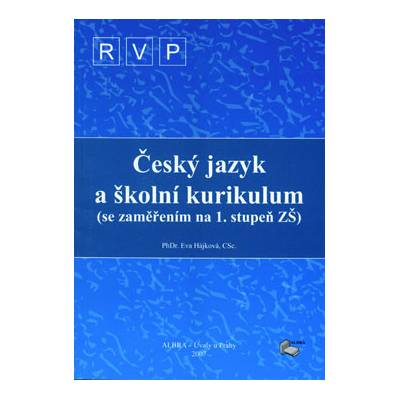 Český jazyk a školní kurikulum se zaměřením na 1. st. ZŠ RVP Eva Hájková