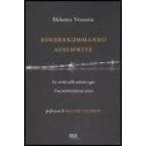 Sonderkommando Auschwitz | Shlomo Venezia, U. Gentiloni Silveri, M. Pezzetti, M. Carli (ISBN: 9788817028639)