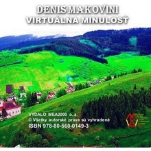 Virtuálna minulosť - Denis Makovini 2013