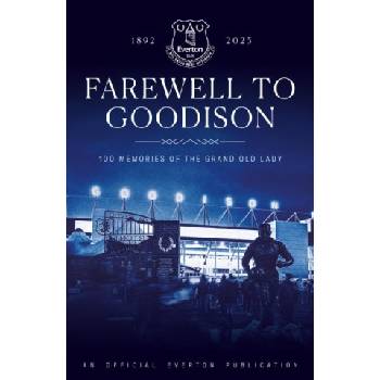 Farewell to Goodison | Everton FC