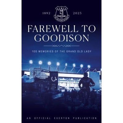 Farewell to Goodison | Everton FC