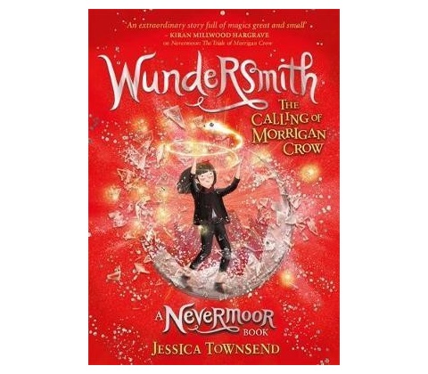 Nevermoor: Wundersmith - Jessica Townsend