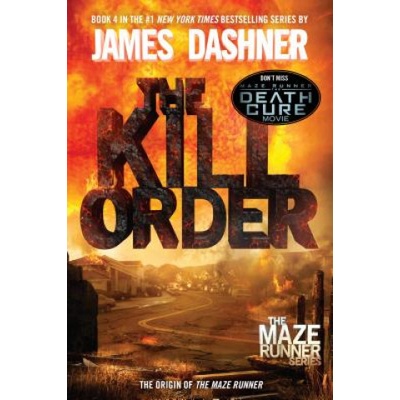 Maze Runner 4 - The Kill Order - Dashner James